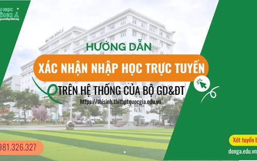 Hướng dẫn xác nhận nhập học trực tuyến trên hệ thống tuyển sinh của Bộ GD&ĐT năm 2022